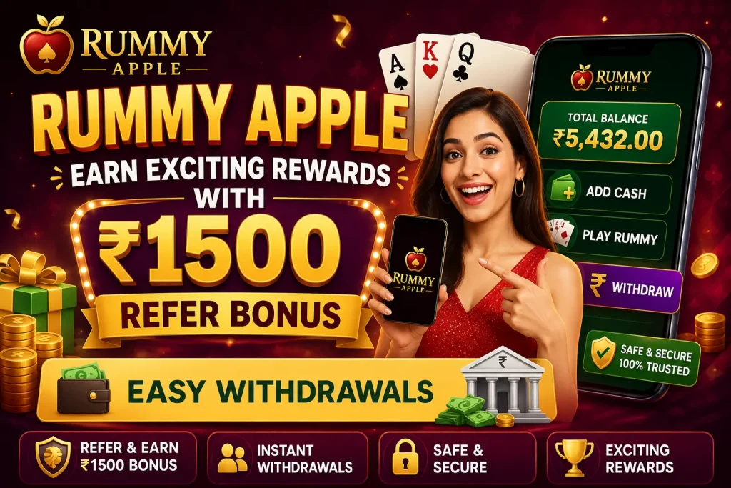 Rummy Apple – Earn Exciting Rewards with ₹1500 Refer Bonus and Easy Withdrawals
